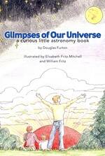 Glimpses of Our Universe : A Curious Little Astron